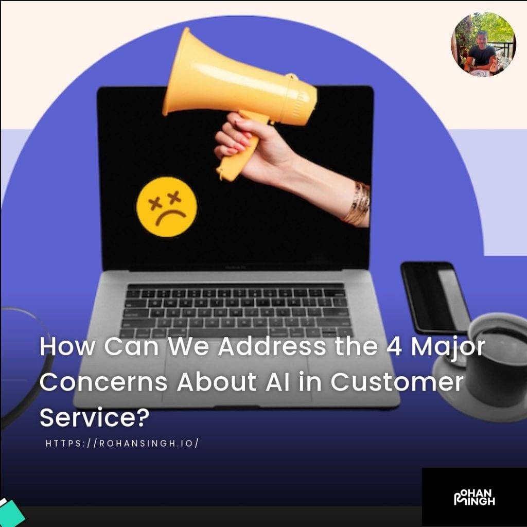 How Can We Address the 4 Major Concerns About AI in Customer Service?