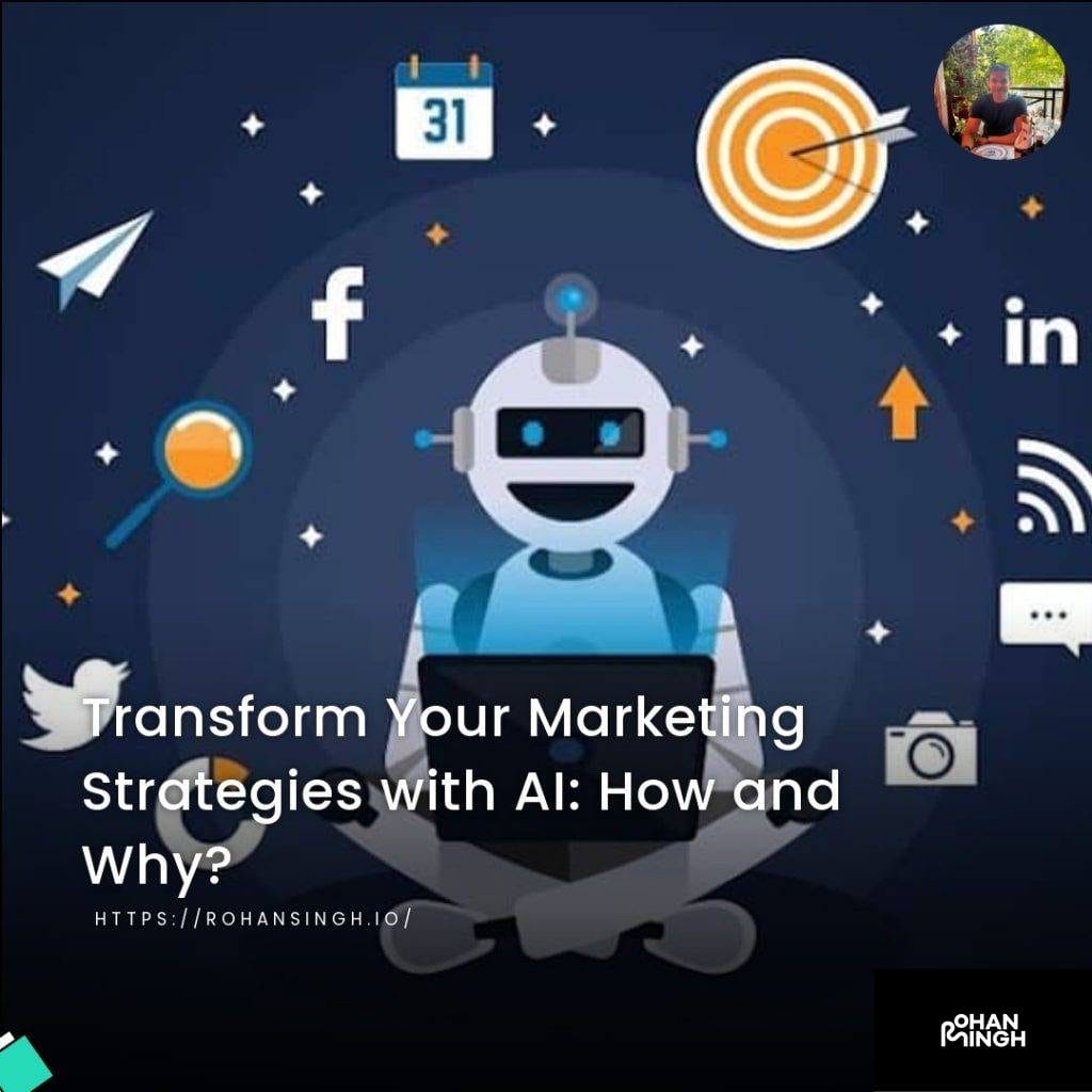 Transform Your Marketing Strategies with AI: How and Why?