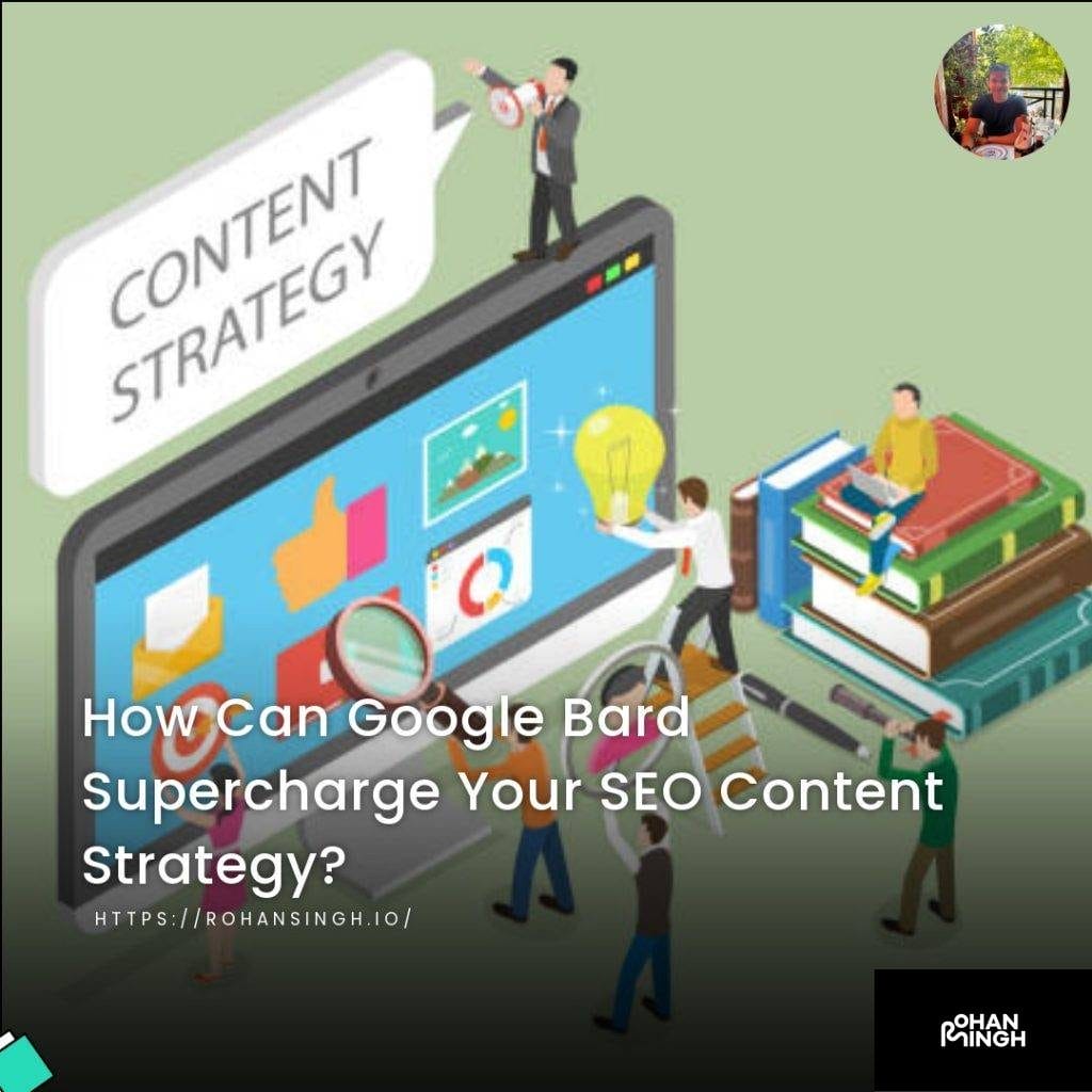 How Can Google Bard Supercharge Your SEO Content Strategy?