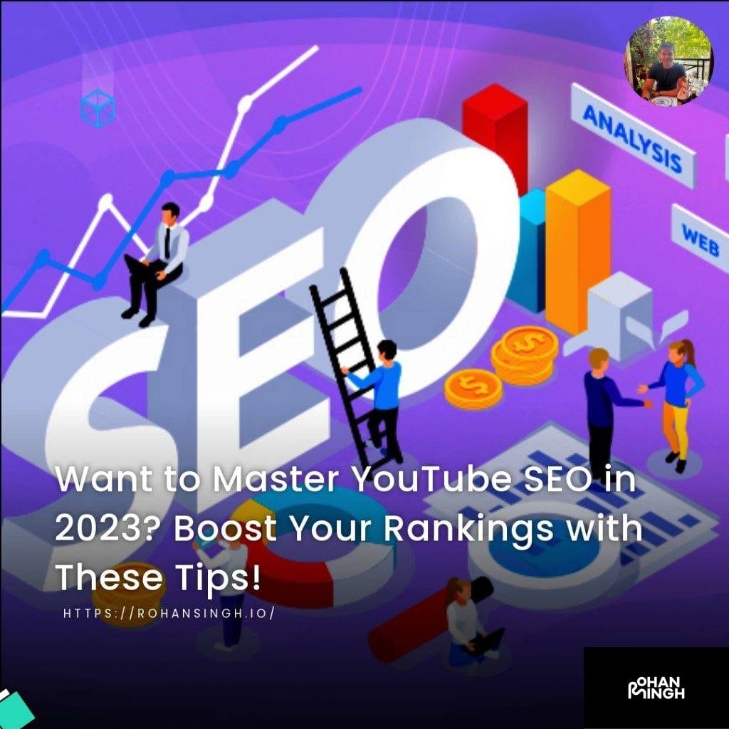 Want to Master YouTube SEO in 2023? Boost Your Rankings with These Tips!