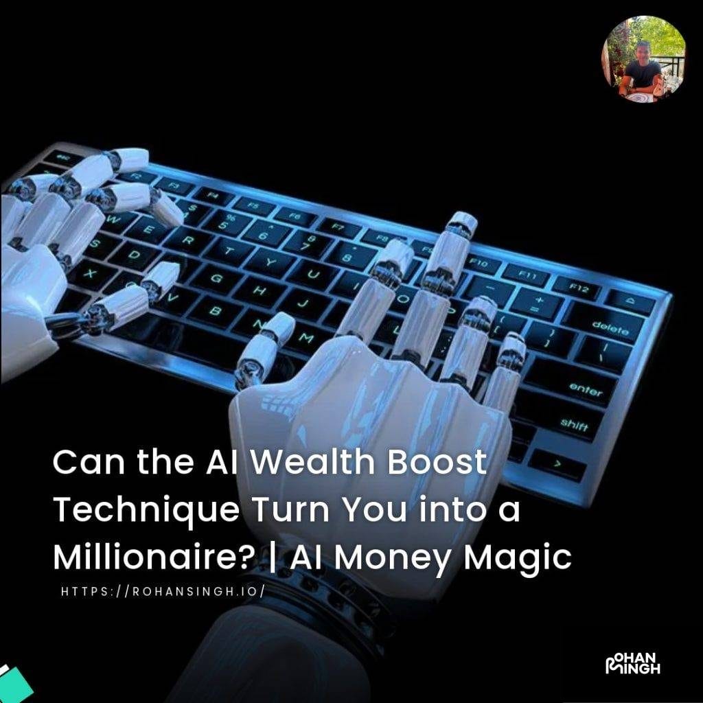 Can the AI Wealth Boost Technique Turn You into a Millionaire? | AI Money Magic