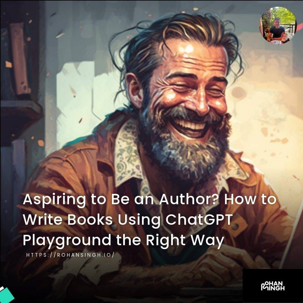 Aspiring to Be an Author? How to Write Books Using ChatGPT Playground the Right Way