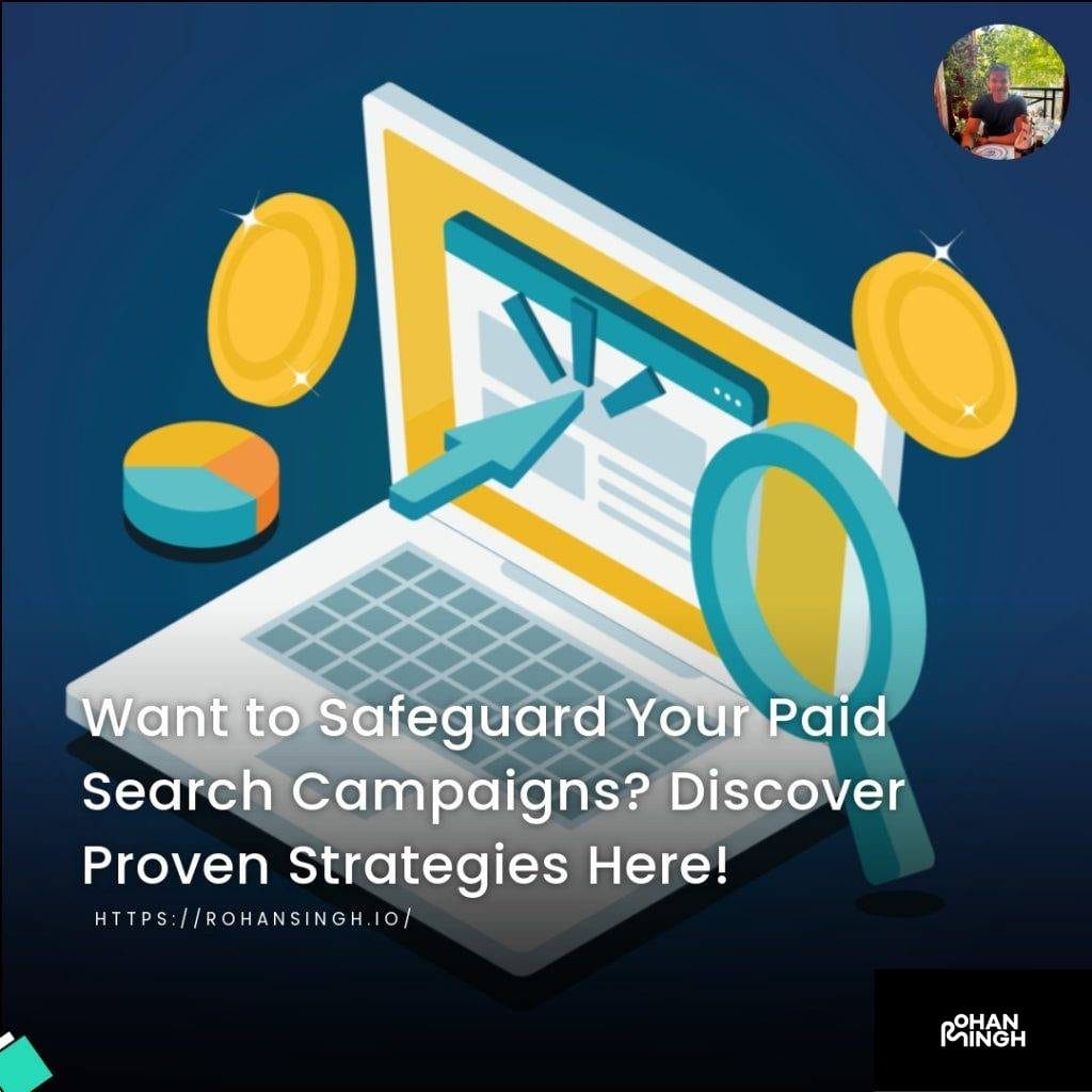 Want to Safeguard Your Paid Search Campaigns? Discover Proven Strategies Here!