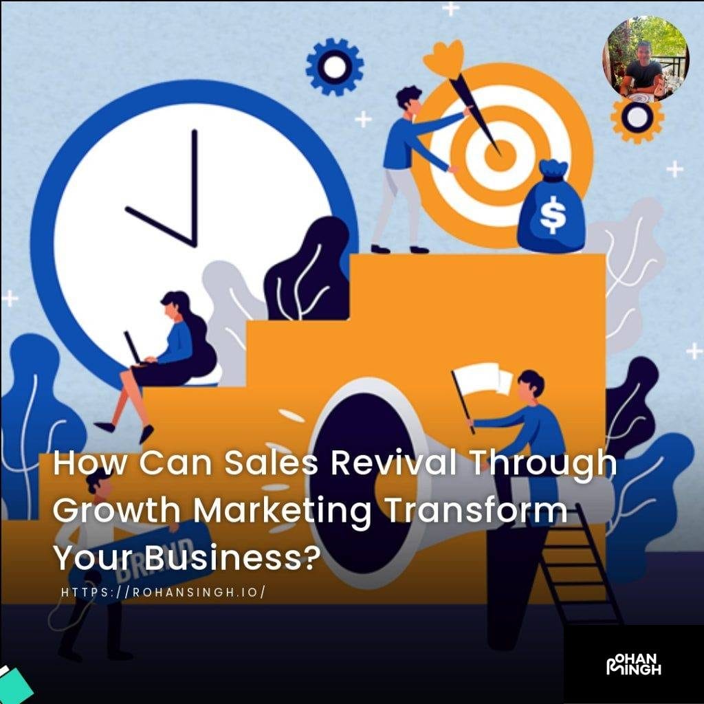 How Can Sales Revival Through Growth Marketing Transform Your Business?