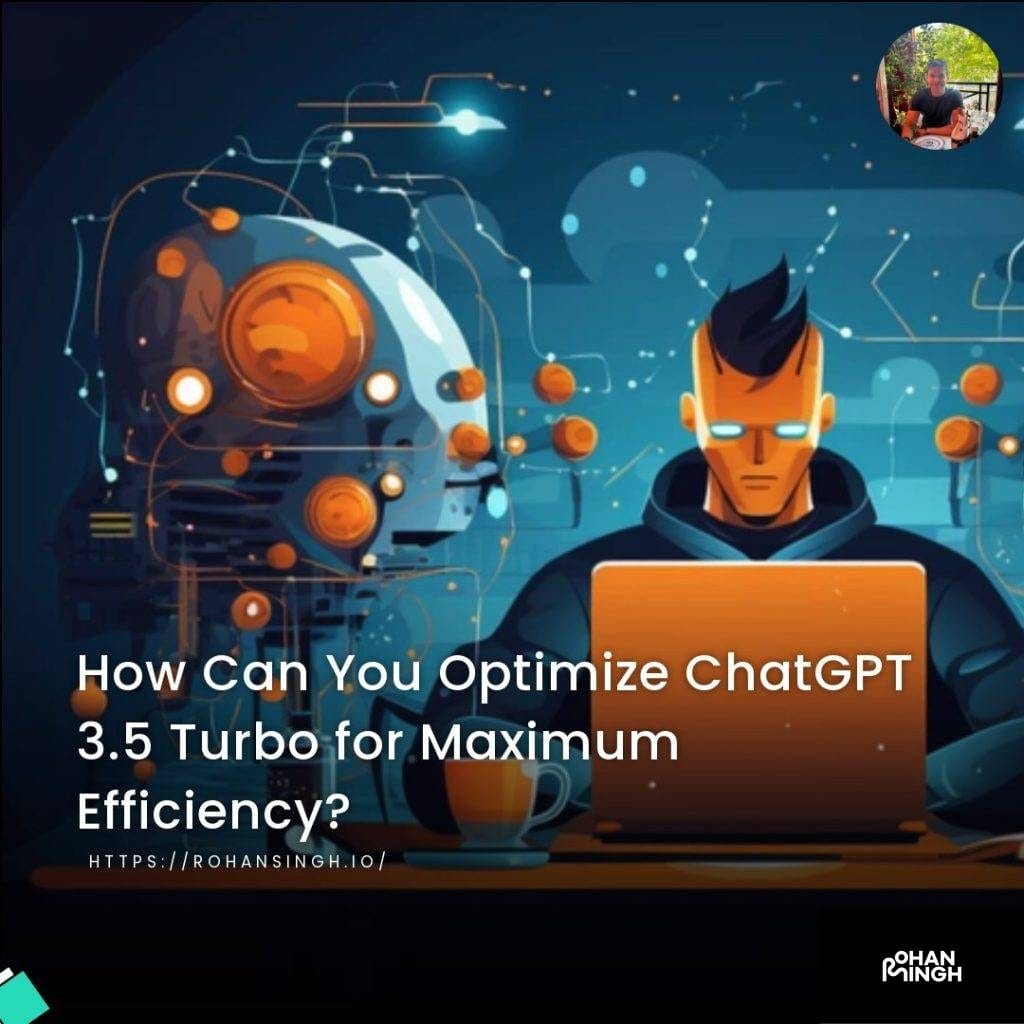 How Can You Optimize ChatGPT 3.5 Turbo for Maximum Efficiency?