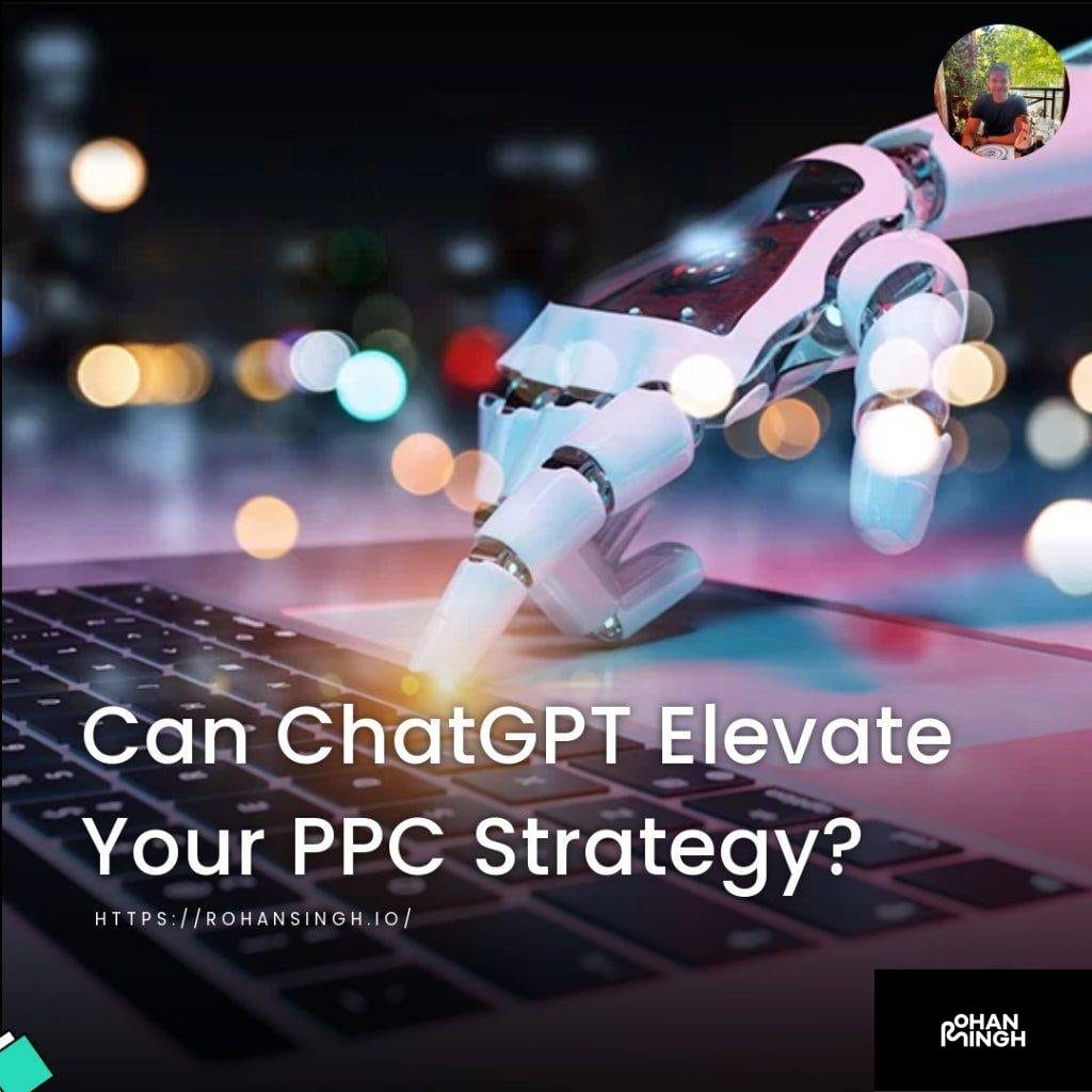 Can ChatGPT Elevate Your PPC Strategy?