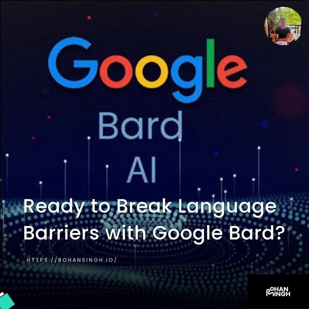 Ready to Break Language Barriers with Google Bard?