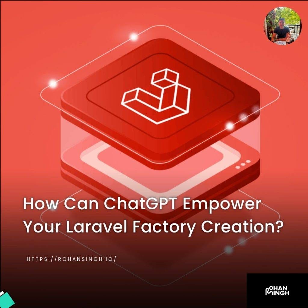 How Can ChatGPT Empower Your Laravel Factory Creation?
