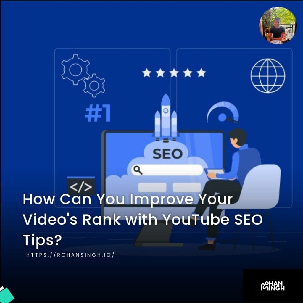How Can You Improve Your Video's Rank with YouTube SEO Tips?