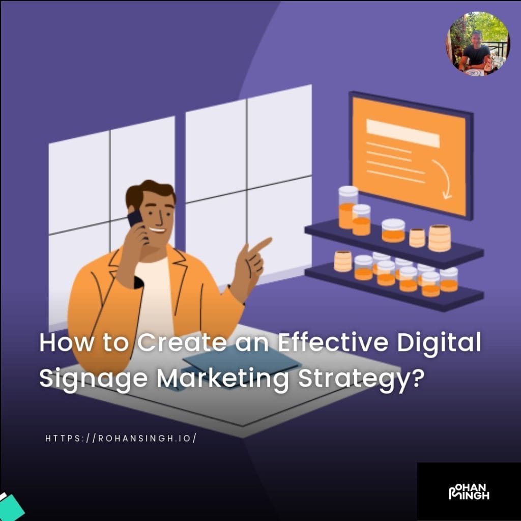 How to Create an Effective Digital Signage Marketing Strategy?