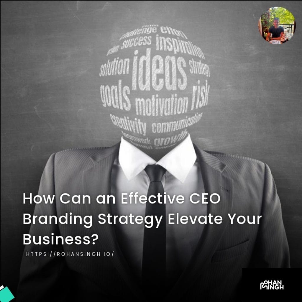 How Can an Effective CEO Branding Strategy Elevate Your Business?