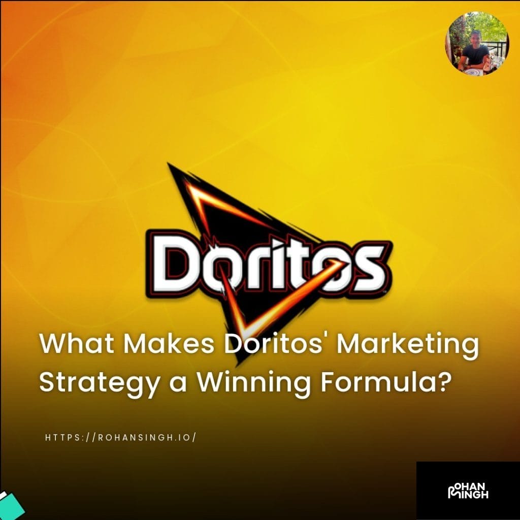 What Makes Doritos' Marketing Strategy a Winning Formula?