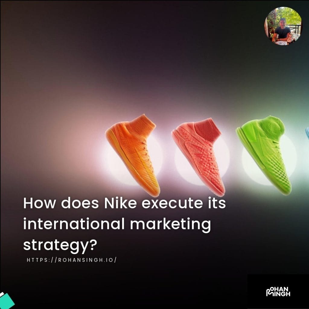 How does Nike execute its international marketing strategy?