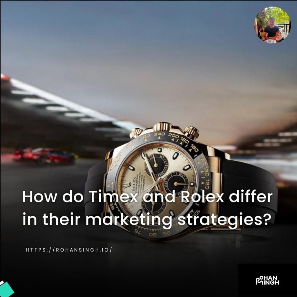 How do Timex and Rolex differ in their marketing strategies?