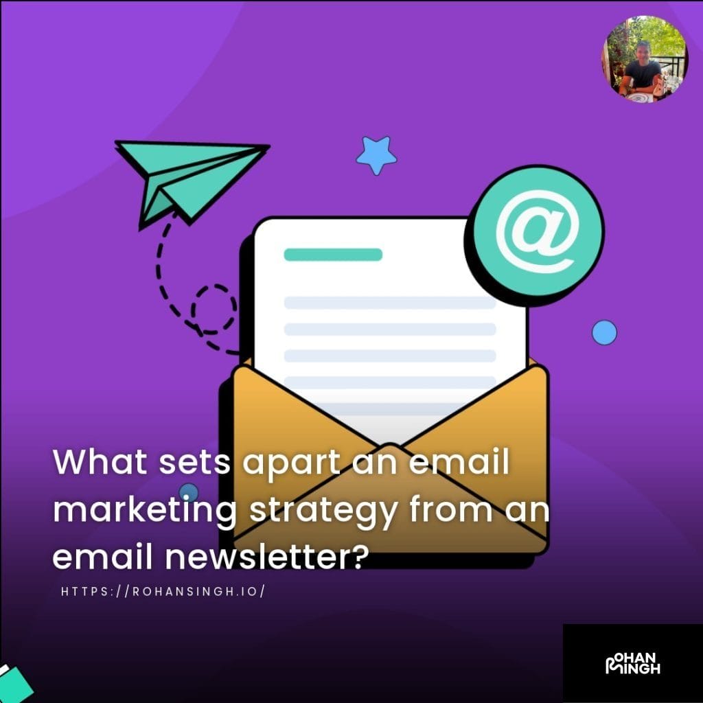 What sets apart an email marketing strategy from an email newsletter?