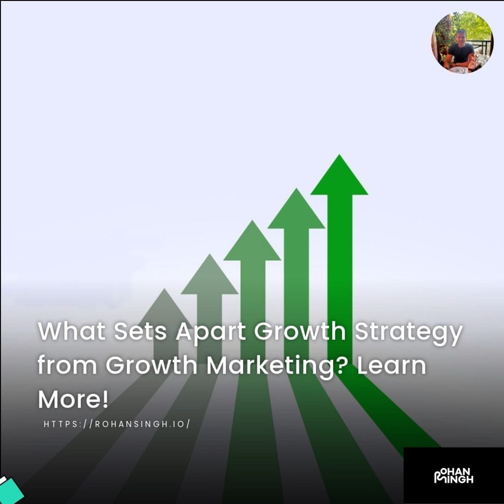 What Sets Apart Growth Strategy from Growth Marketing? Learn More!