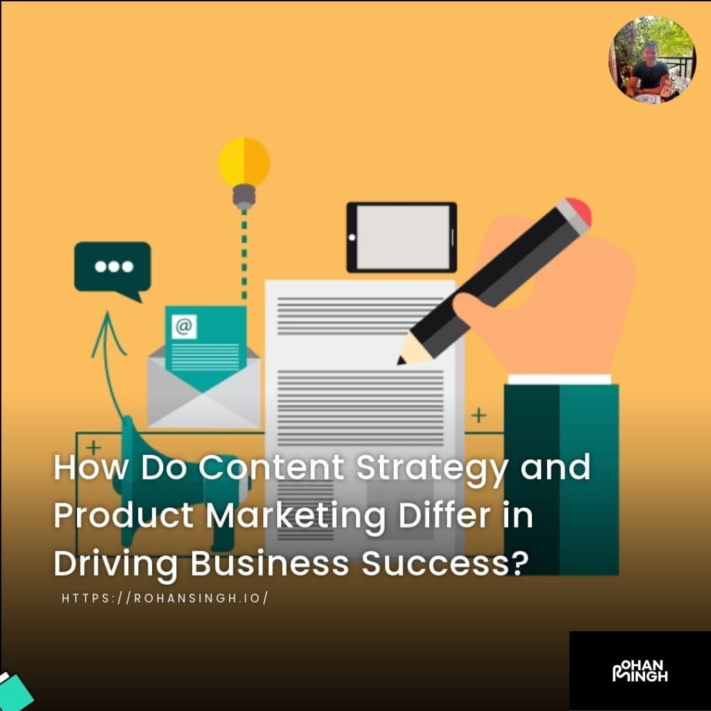 How Do Content Strategy and Product Marketing Differ in Driving Business Success?