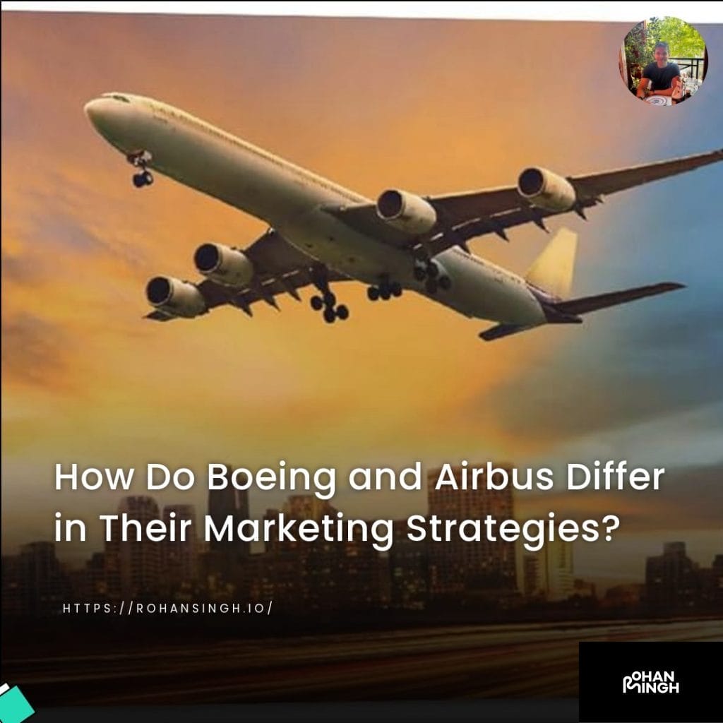 How Do Boeing and Airbus Differ in Their Marketing Strategies?