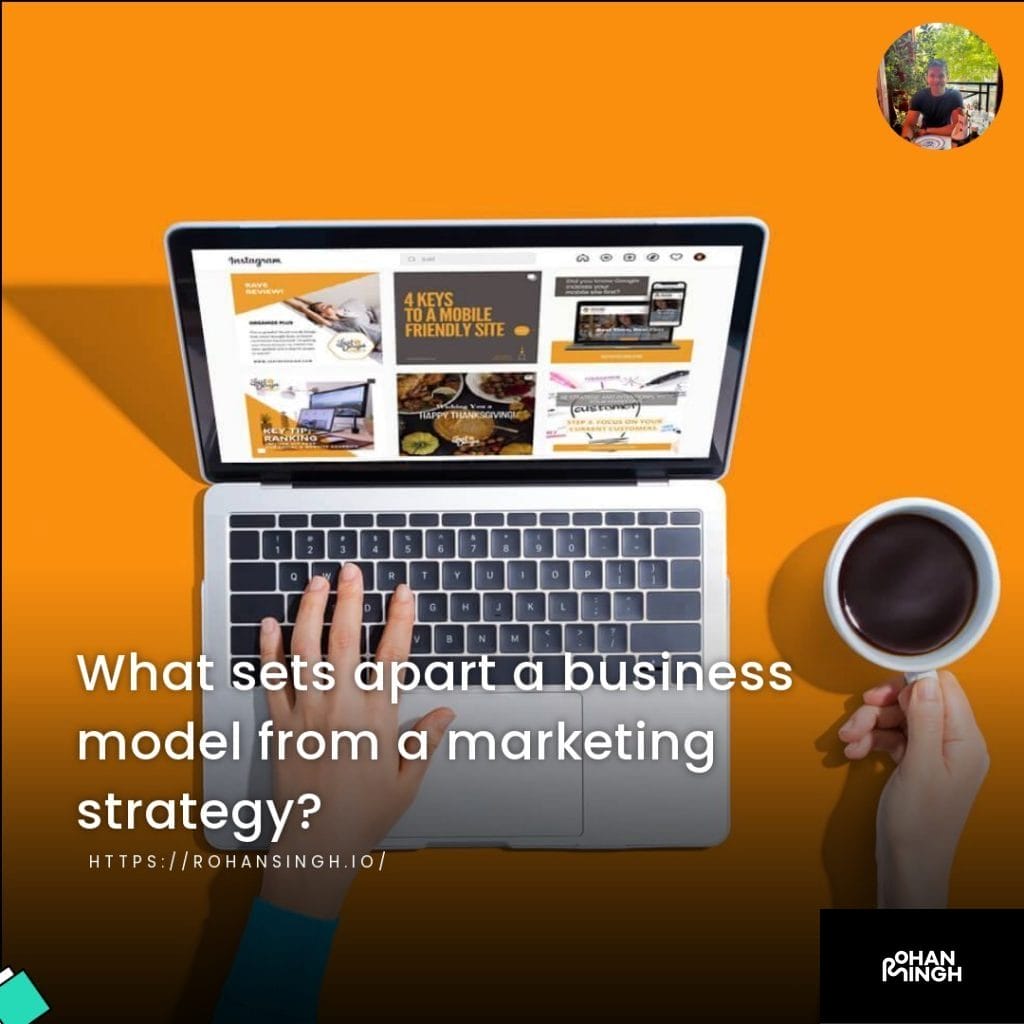 What sets apart a business model from a marketing strategy?