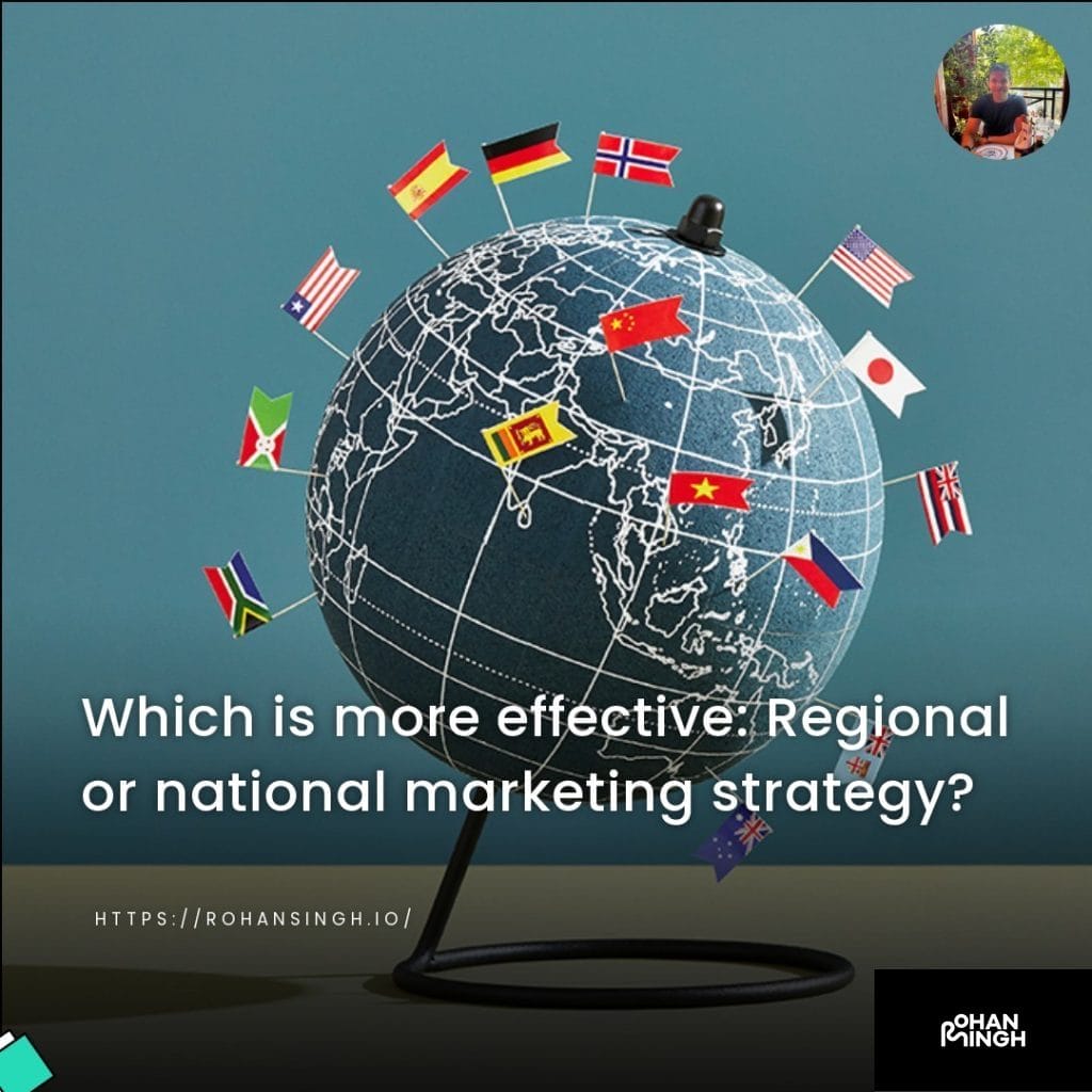 Which is more effective: Regional or national marketing strategy?