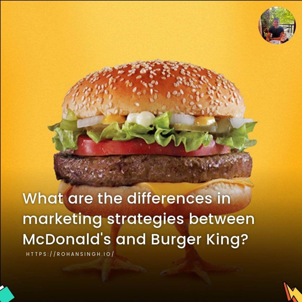 What are the differences in marketing strategies between McDonald's and Burger King?