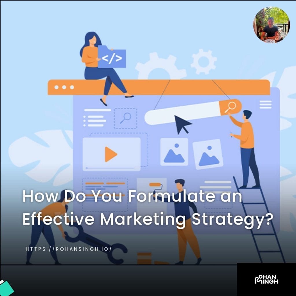 How Do You Formulate an Effective Marketing Strategy?