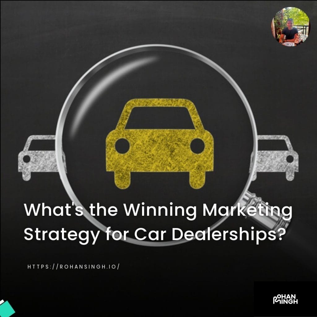 What's the Winning Marketing Strategy for Car Dealerships?