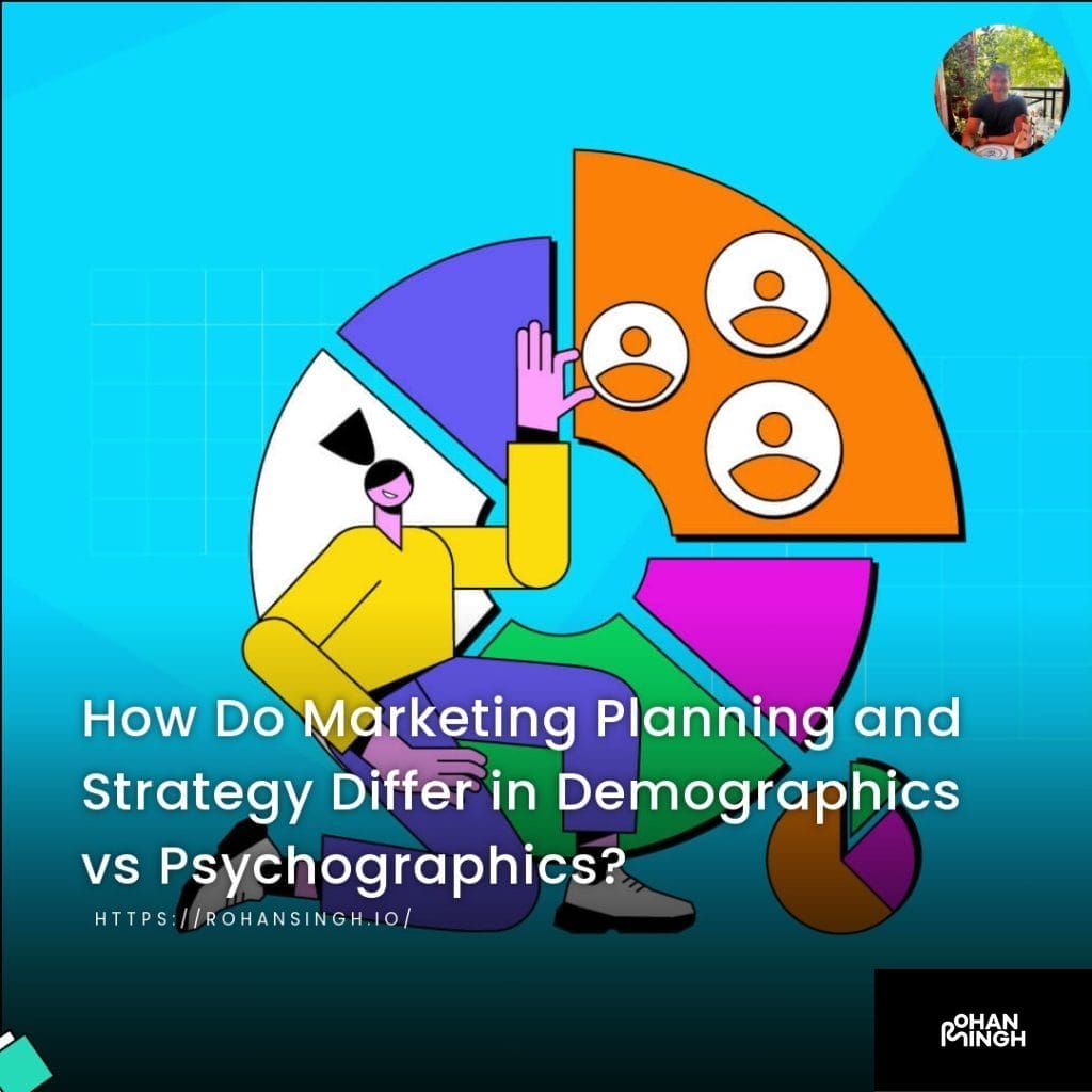 How Do Marketing Planning and Strategy Differ in Demographics vs Psychographics?