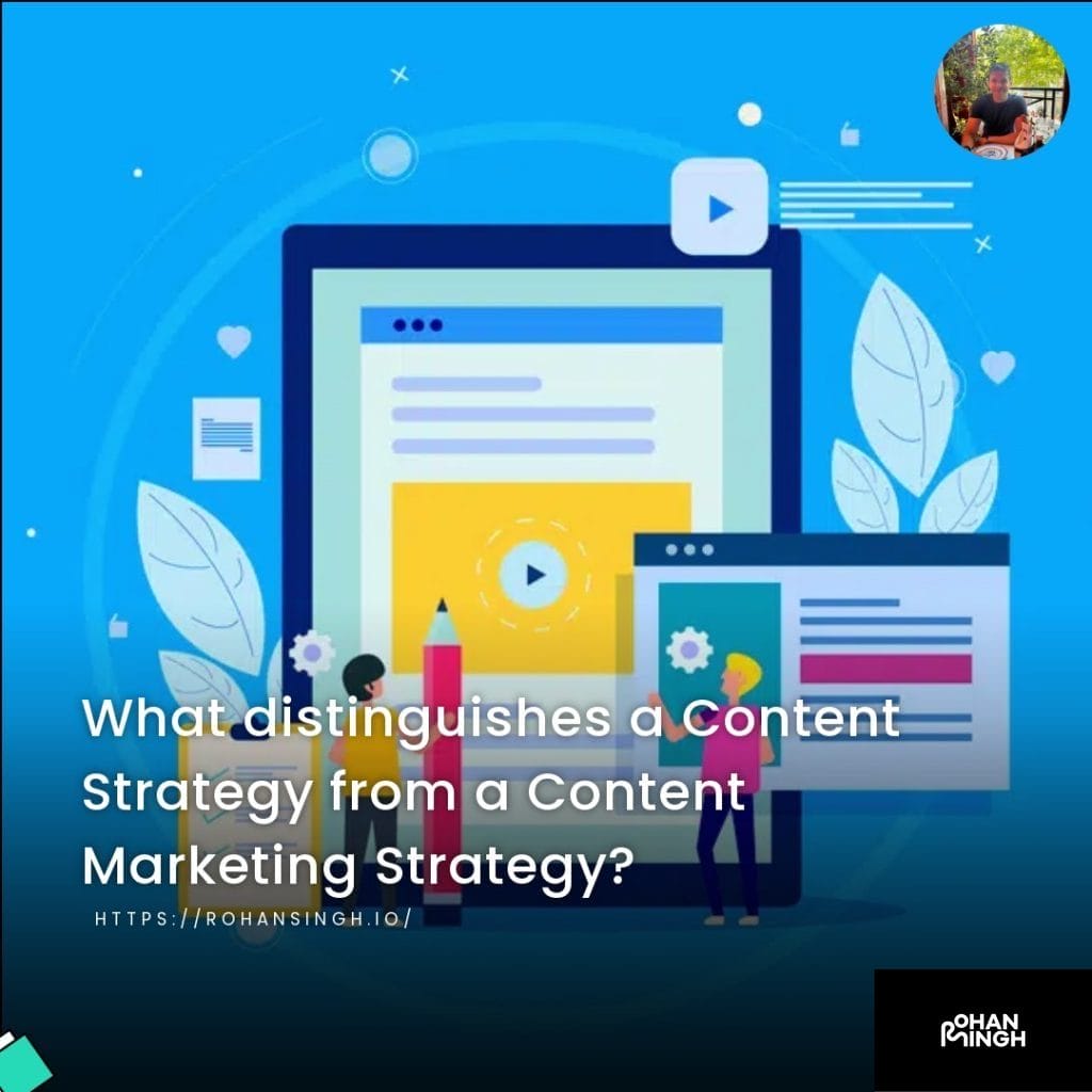 What distinguishes a Content Strategy from a Content Marketing Strategy?