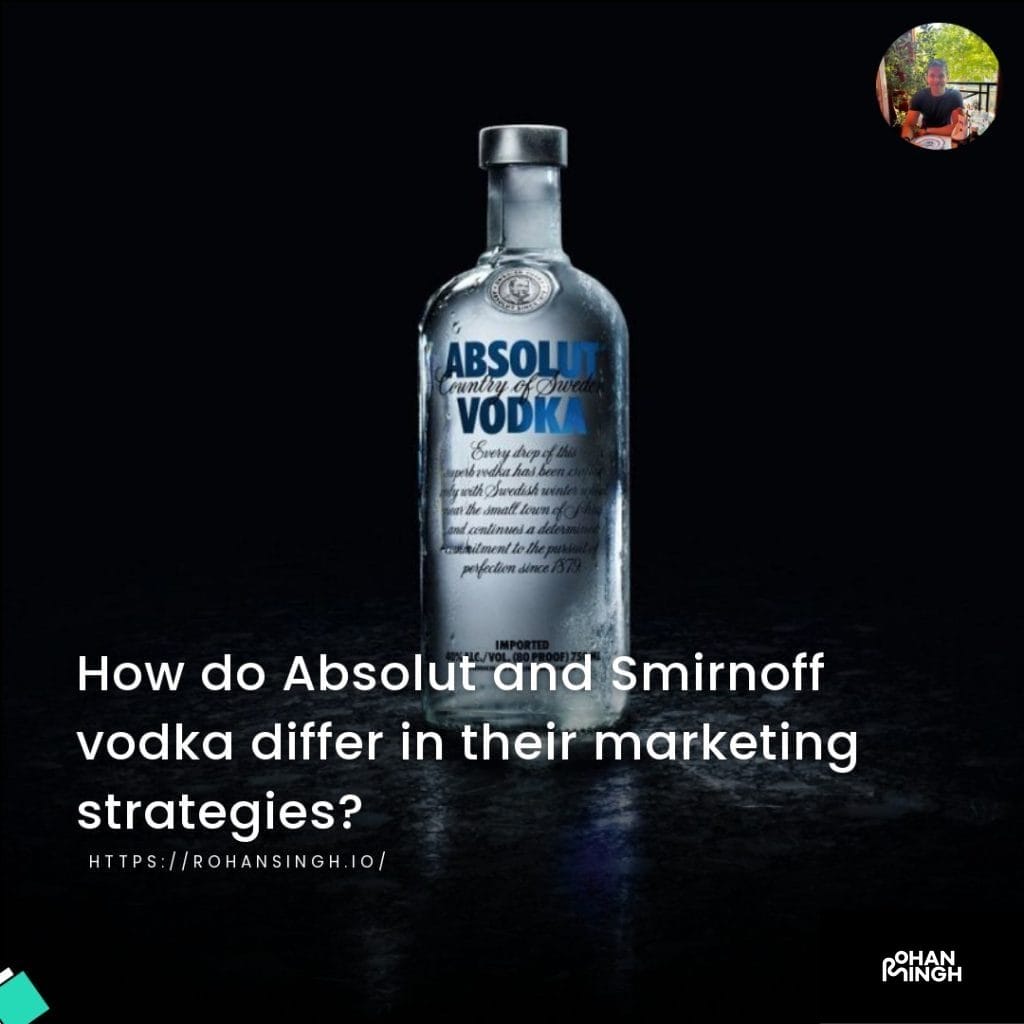 How do Absolut and Smirnoff vodka differ in their marketing strategies?