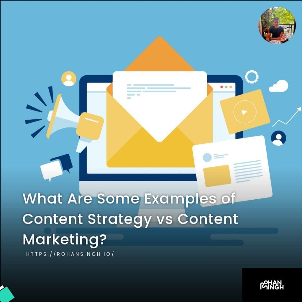What Are Some Examples of Content Strategy vs Content Marketing?