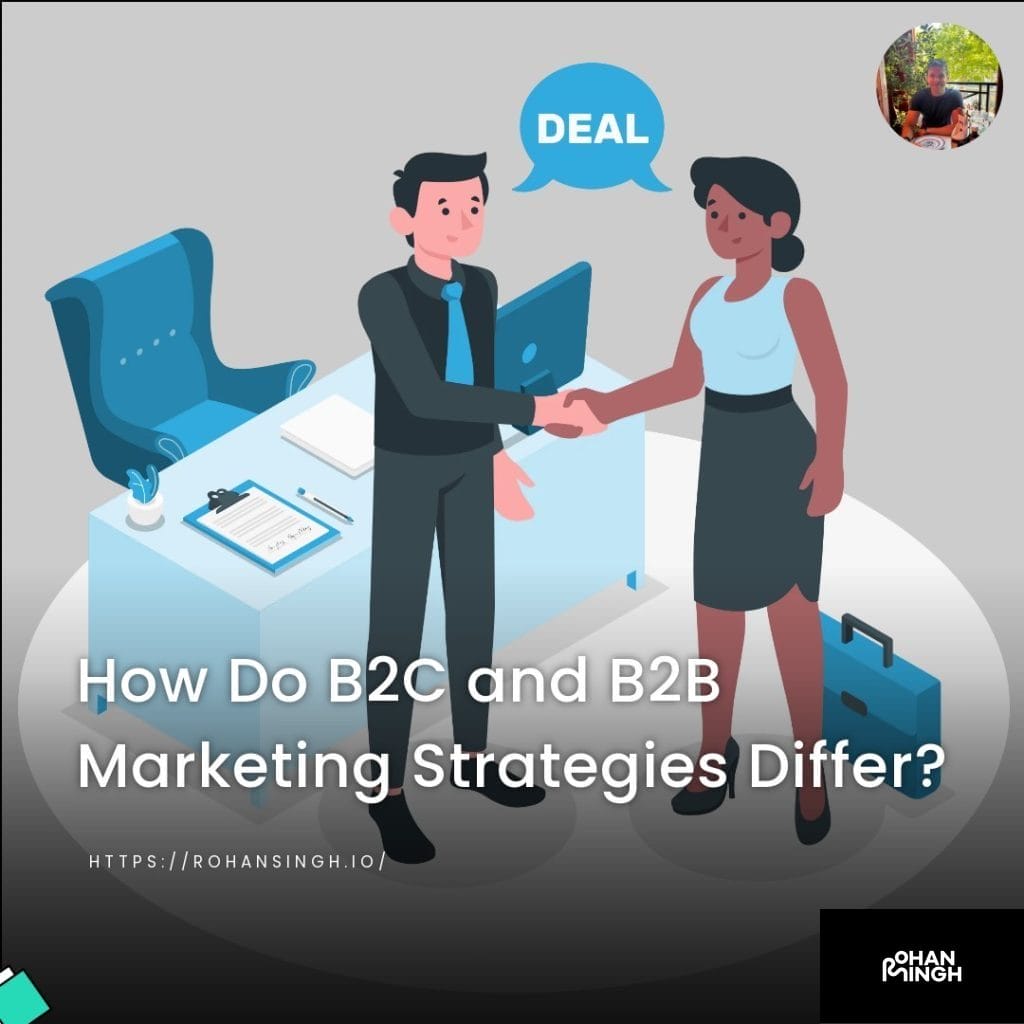 How Do B2C and B2B Marketing Strategies Differ?