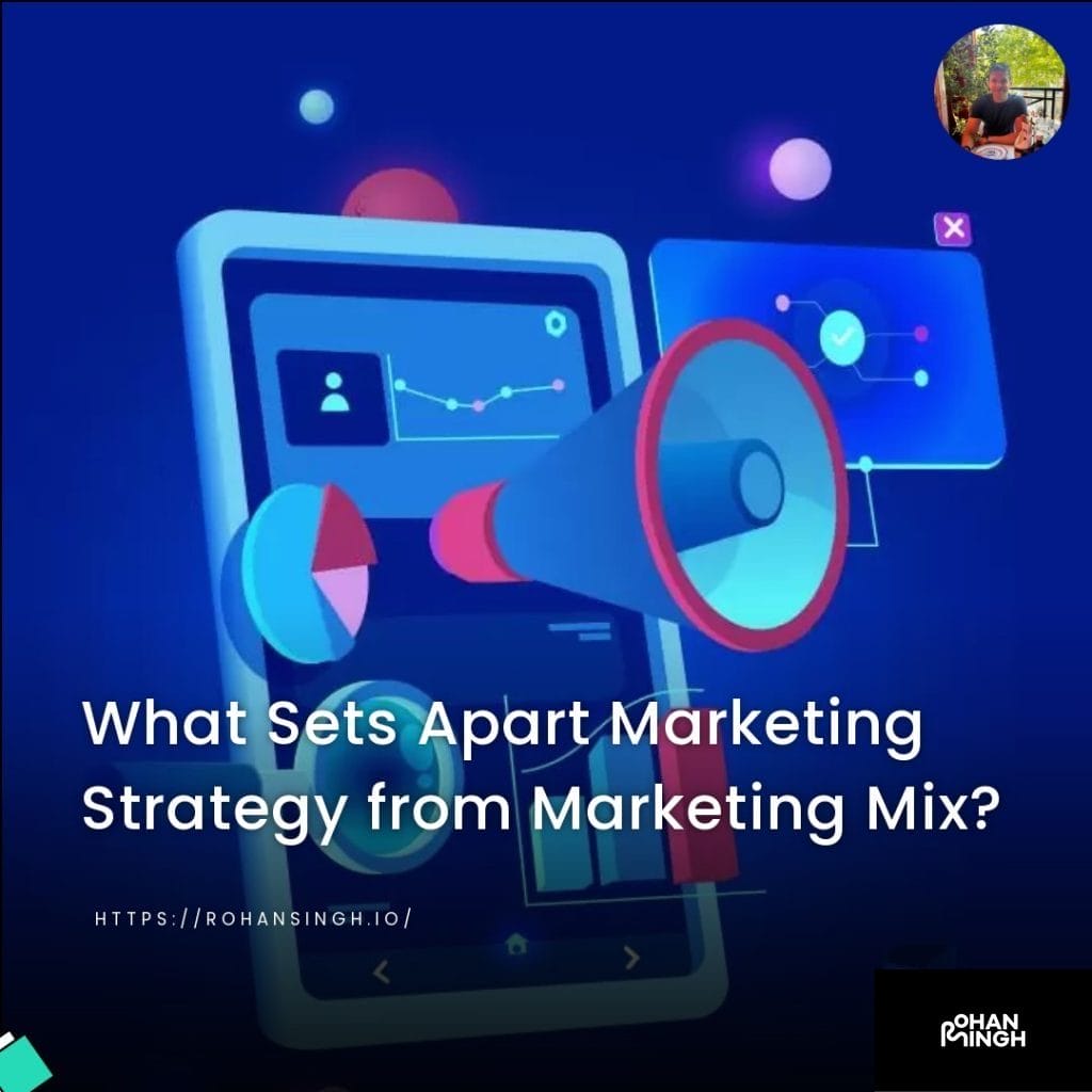 What Sets Apart Marketing Strategy from Marketing Mix?