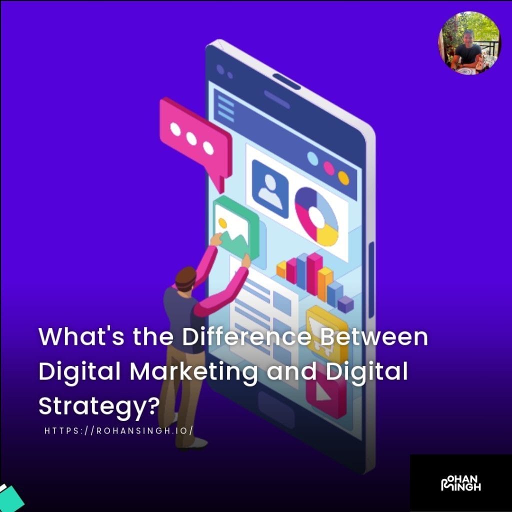 What’s the Difference Between Digital Marketing and Digital Strategy?