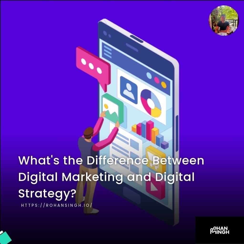 What's the Difference Between Digital Marketing and Digital Strategy?