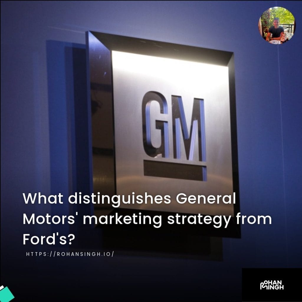 What distinguishes General Motors' marketing strategy from Ford's?