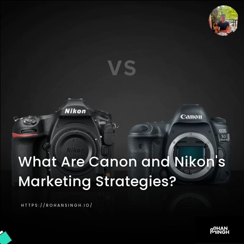 What Are Canon and Nikon's Marketing Strategies?